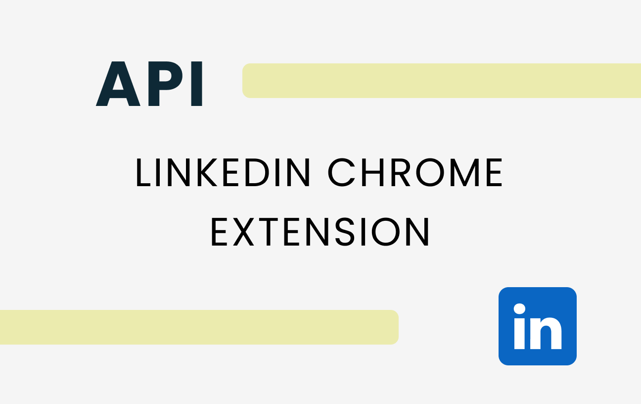 LinkedIn Chrome Extension vs API Integration - Unipile